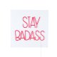 BOLD MONKEY Stay Badass LED neon lysskilt, kvadratisk - rd PVC og akryl (80x80)